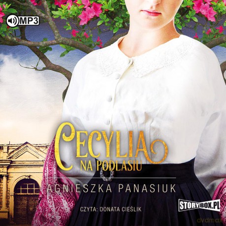 Cecylia. Na Podlasiu (Tom 2) - Agnieszka Panasiuk [AUDIOBOOK]