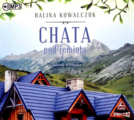Chata pod jemiołą - Halina Kowalczuk [AUDIOBOOK]