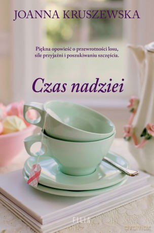 Czas nadziei - Joanna Kruszewska [KSIĄŻKA]