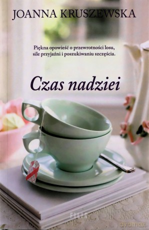 Czas nadziei - Joanna Kruszewska [KSIĄŻKA]