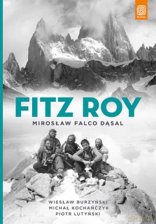 Fitz Roy - Mirosław Falco Dąsal, Wiesław Burzyński, Michał Kochańczyk [KSIĄŻKA]