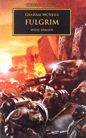 Fulgrim wizje zdrady. Herezja Horusa - McNeil Graham [KSIĄŻKA]
