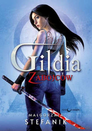 Gildia zabójców (Tom 1) - Małgorzata Stefanik [KSIĄŻKA]