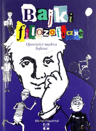 Opowieści mędrca Sofiosa. Bajki filozoficzne - Michel Piquemal [KSIĄŻKA]
