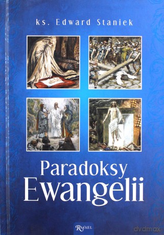Paradoksy Ewangelii - Edward Staniek [KSIĄŻKA]
