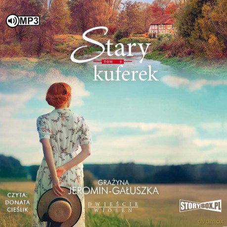 Stary kuferek. Dwieście wiosen (Tom 5) - Grażyna Jeromin-Gałuszka [AUDIOBOOK]