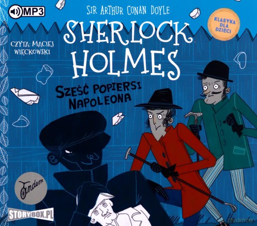 Sześć popiersi Napoleona. Sherlock Holmes (Tom 13) - Arthur Conan Doyle [AUDIOBOOK]