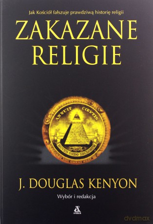 Zakazane religie - J. Douglas Kenyon [KSIĄŻKA]