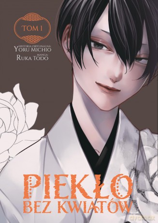 Piekło bez kwiatów (Tom 1) - Yoru Michio [KOMIKS]