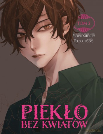 Piekło bez kwiatów (Tom 2) - Yoru Michio [KOMIKS]