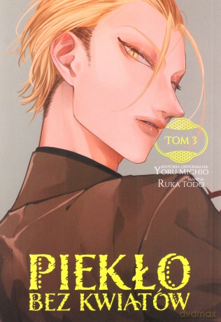 Piekło bez kwiatów (Tom 3) - Yoru Michio [KOMIKS]