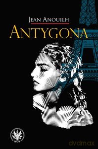 Antygona Anouilh Jean - Jean Anouilh [KSIĄŻKA]