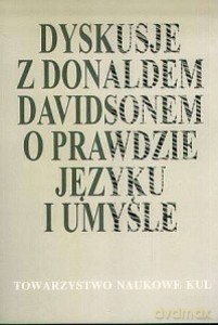 Dyskusje z Donaldem Davidsonem o prawdzie, języku i umyśle - Urszula Żegleń [KSIĄŻKA]