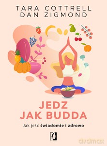 Jedz jak Budda - Tara Cottrell [KSIĄŻKA]