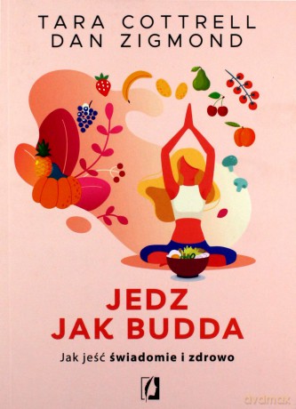 Jedz jak Budda - Tara Cottrell [KSIĄŻKA]