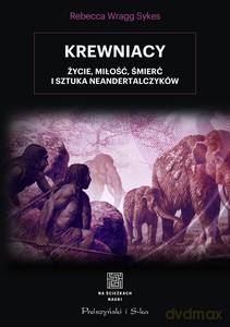 Krewniacy - Rebecca Wragg-Sykes [KSIĄŻKA]