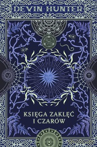 Księga zaklęć i czarów - Devin Hunter [KSIĄŻKA]