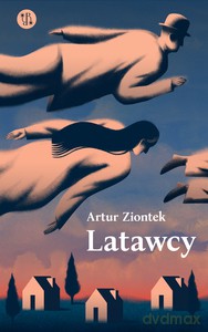 Latawcy - Artur Ziontek [KSIĄŻKA]