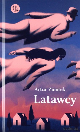 Latawcy - Artur Ziontek [KSIĄŻKA]