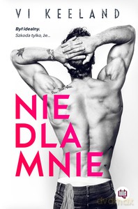 Nie dla mnie - Vi Keeland [KSIĄŻKA]