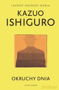 Okruchy dnia - Kazuo Ishiguro [KSIĄŻKA]