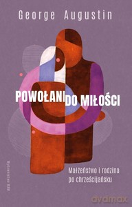 Powołani do miłości - George Augustin [KSIĄŻKA]