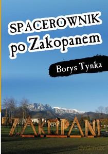 Spacerownik po Zakopanem - Borys Tynka [KSIĄŻKA]
