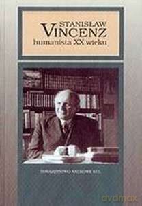 Stanisław Vincenz - humanista XX wieku - Mirosława Ołdakowska-Kuflowa [KSIĄŻKA]