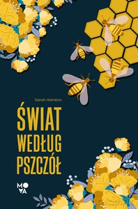 Świat według pszczół - Sarah Hambro [KSIĄŻKA]