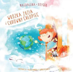 Wróżka Zuzia i cudowny chłopiec - Magdalena Kryger [KSIĄŻKA]
