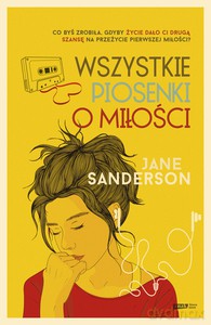 Wszystkie piosenki o miłości - Jane Sanderson [KSIĄŻKA]