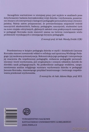 Wychowanie dziecka w pedagogii Janusza Korczaka - Alicja Janiak [KSIĄŻKA]