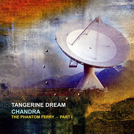 Tangerine Dream: Chandra The Phantom Ferry Part 1 [2xWinyl]