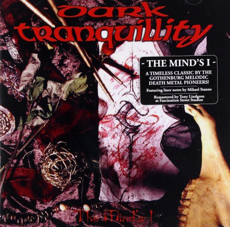 Dark Tranquillity: The Mind's I (Re-issue 2021) [CD]