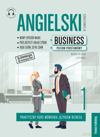 Angielski w tłumaczeniach. Business 1 - Filak Magdalena, Radej Filip [KSIĄŻKA]
