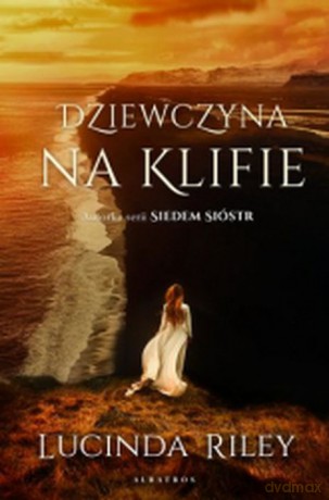 Dziewczyna na klifie - Lucinda Riley [KSIĄŻKA]