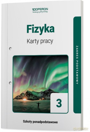 Fizyka Karty Pracy Ucznia 3 Liceum I Technikum Zakres Podstawowy - Anna Dobosz [KSIĄŻKA]