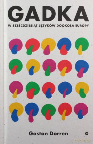 Gadka. W sześćdziesiąt języków dookoła Europy - Gaston Dorren [KSIĄŻKA]