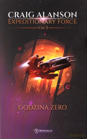Godzina Zero. Expeditionary Force (Tom 5) - Craig Alanson [KSIĄŻKA]