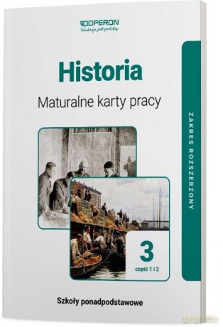 Historia Maturalne Karty Pracy 3 Część 1 I 2 Liceum I Technikum Zakres Rozszerzony [KSIĄŻKA]