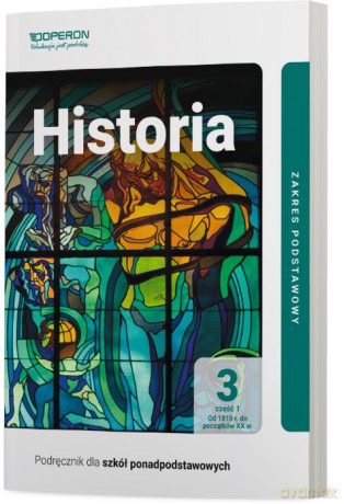 Historia Podręcznik 3 Część 1 Liceum I Technikum Zakres Podstawowy - Janusz Ustrzycki, Mirosław Ustrzycki [KSIĄŻKA]