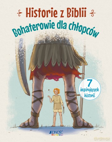 Historie z Biblii. Bohaterowie dla chłopców - Anna Jóźwik [KSIĄŻKA]
