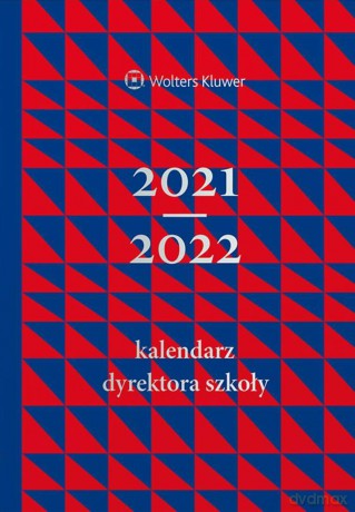 Kalendarz Dyrektora Szkoły 2021/2022 [KSIĄŻKA]