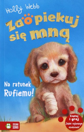 Na ratunek Rufiemu. Zaopiekuj się mną - Holly Webb [KSIĄŻKA]