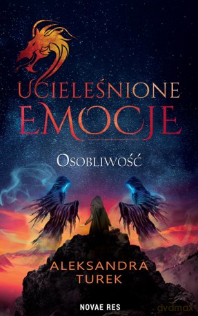 Osobliwość. Ucieleśnione emocje (Tom 2) - Aleksandra Turek [KSIĄŻKA]
