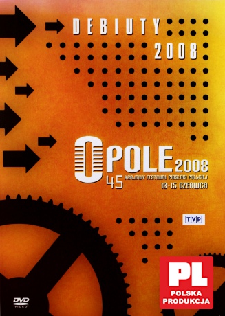 Opole 2008 Debiuty - 45 Krajowy Festiwal Piosenki Polskiej [DVD]