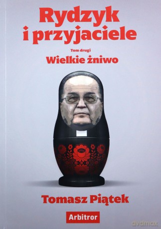 Rydzyk i przyjaciele. Wielkie żniwo - Tomasz Piątek [KSIĄŻKA]