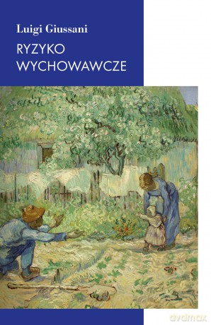 Ryzyko wychowawcze - Luigi Giussani [KSIĄŻKA]