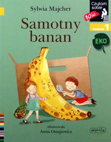 Samotny banan. Czytam sobie Eko. Poziom 1 - Sylwia Majcher [KSIĄŻKA]