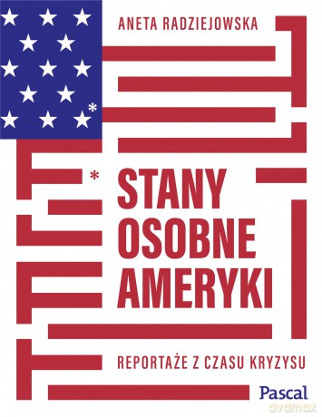 Stany osobne Ameryki - Aneta Radziejowska [KSIĄŻKA]